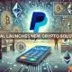 PayPal amplía su oferta de criptomonedas: ¿Cómo afectará esto al mercado?