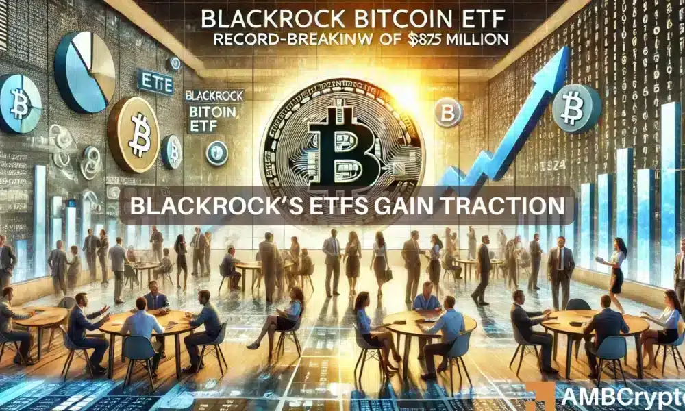 El ETF de Bitcoin de BlackRock registra una entrada récord de 875 millones de dólares: ¿qué sigue para BTC?