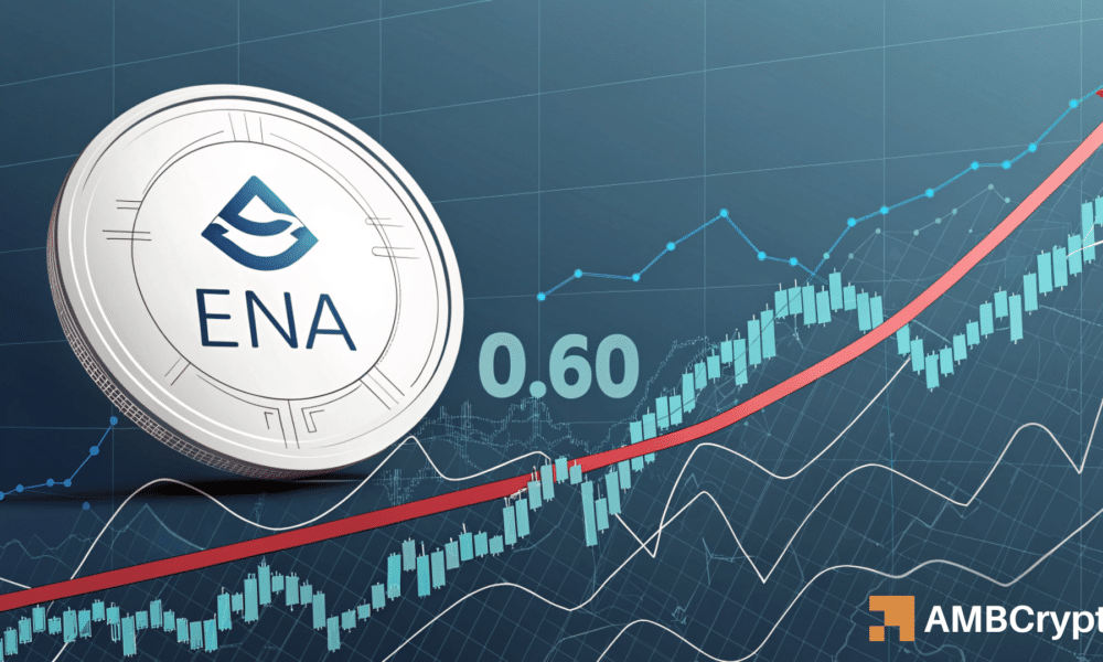 Will Ethena [ENA] ¿Romper el techo de $ 0.60 a continuación? 3 letreros dicen que sí